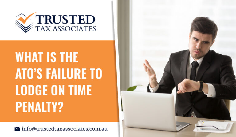 What is the ATO’s Failure to Lodge on Time Penalty