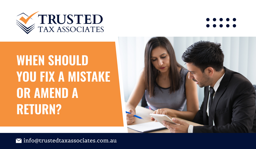 When Should You Fix a Mistake or Amend a Return